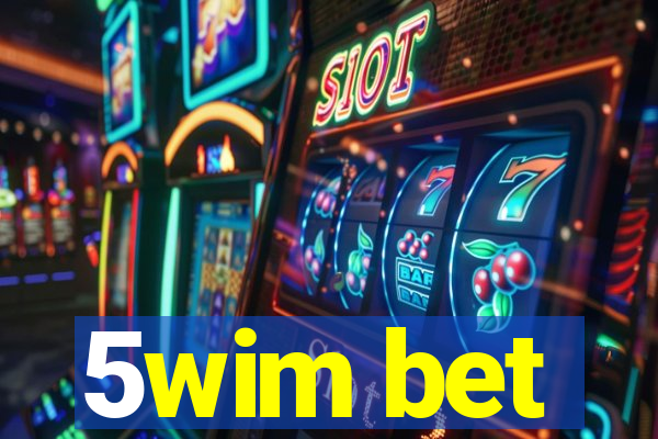 5wim bet