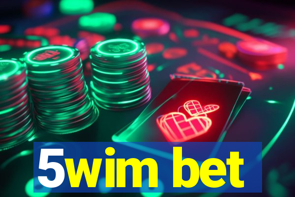 5wim bet