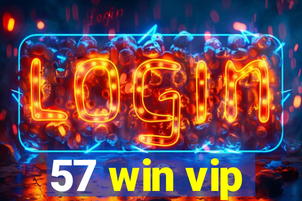 57 win vip