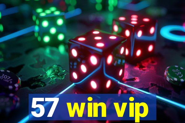 57 win vip
