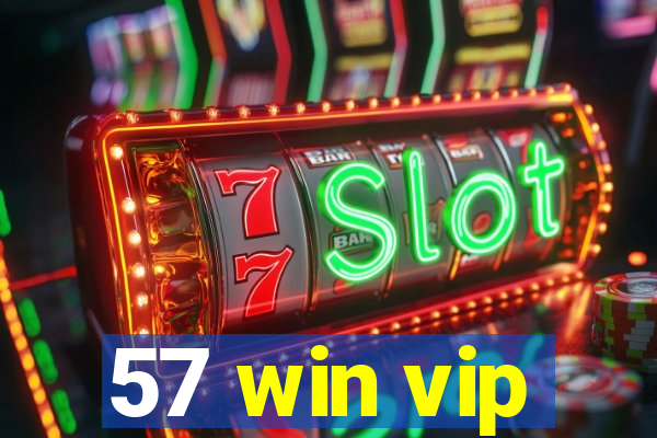 57 win vip