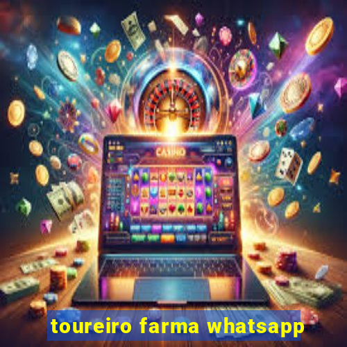 toureiro farma whatsapp