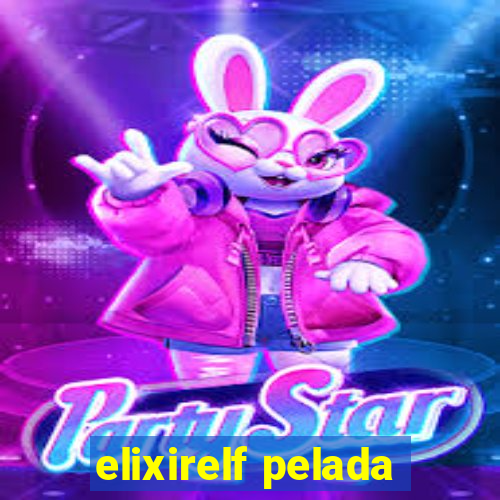 elixirelf pelada