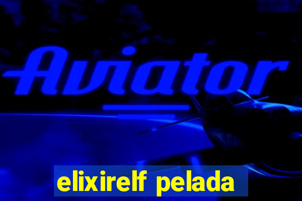 elixirelf pelada