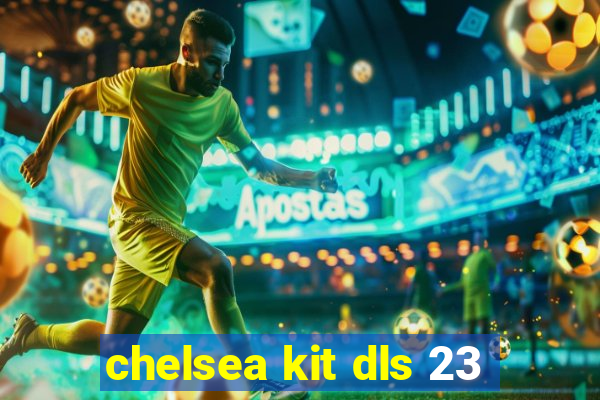 chelsea kit dls 23