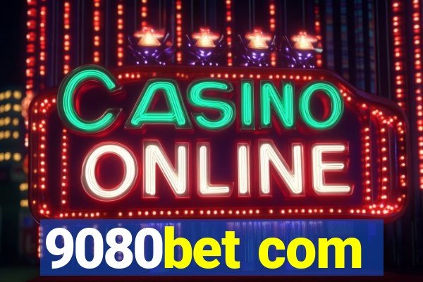 9080bet com