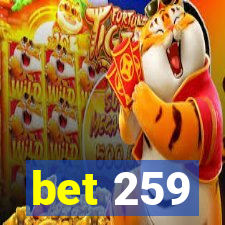 bet 259