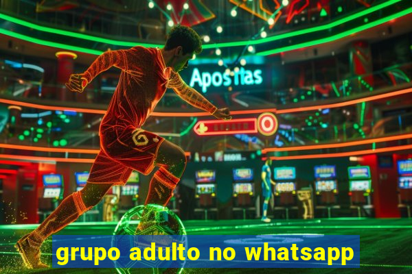 grupo adulto no whatsapp