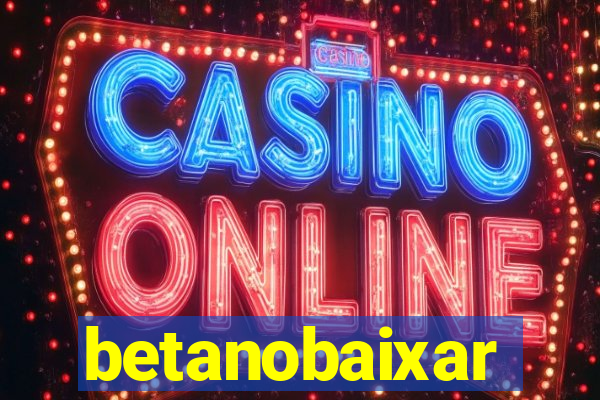 betanobaixar