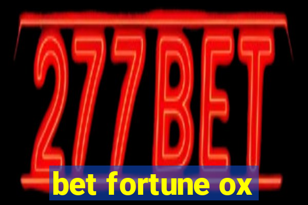 bet fortune ox