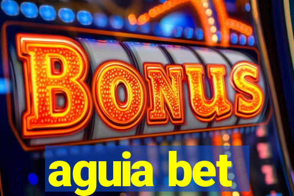 aguia bet
