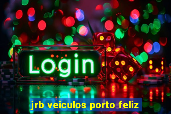 jrb veiculos porto feliz