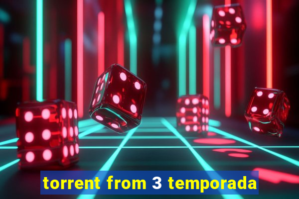 torrent from 3 temporada
