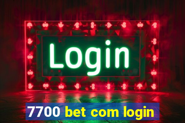 7700 bet com login