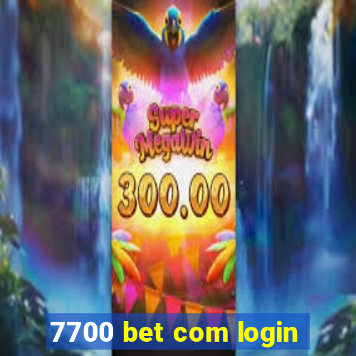 7700 bet com login