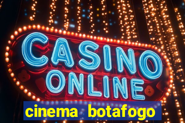 cinema botafogo praia shopping