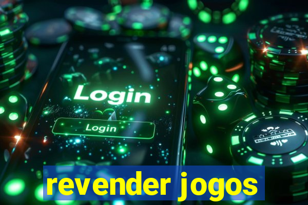 revender jogos