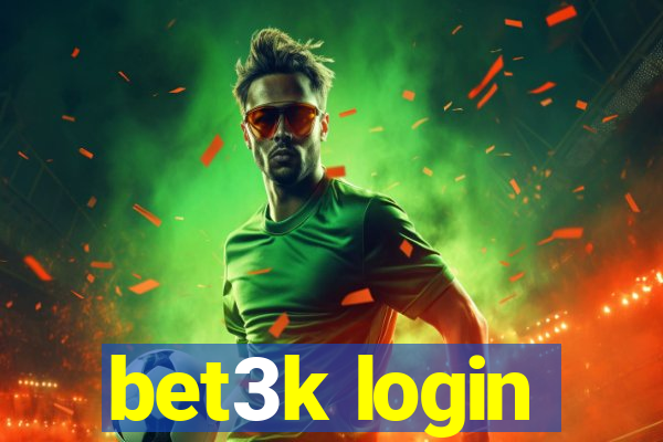 bet3k login