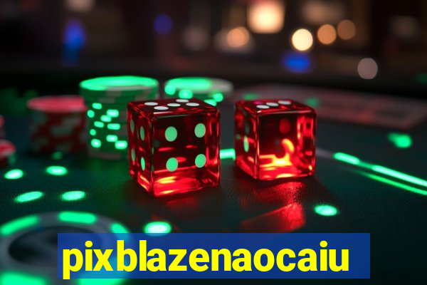 pixblazenaocaiu