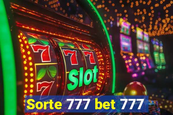 Sorte 777 bet 777