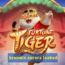 bronwin aurora leaked