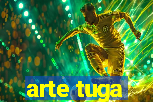 arte tuga