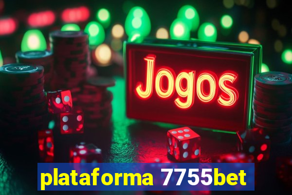 plataforma 7755bet