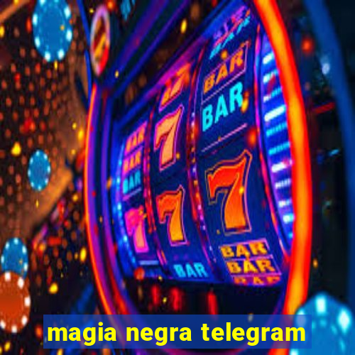 magia negra telegram