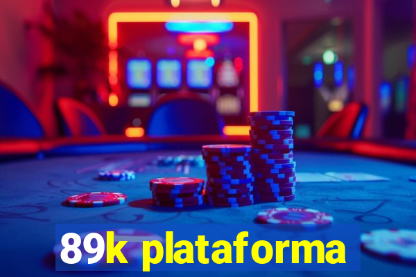 89k plataforma