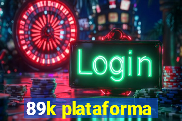 89k plataforma