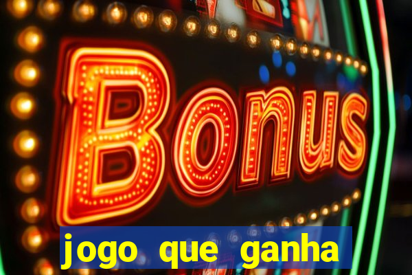 jogo que ganha dinheiro no cadastro sem deposito