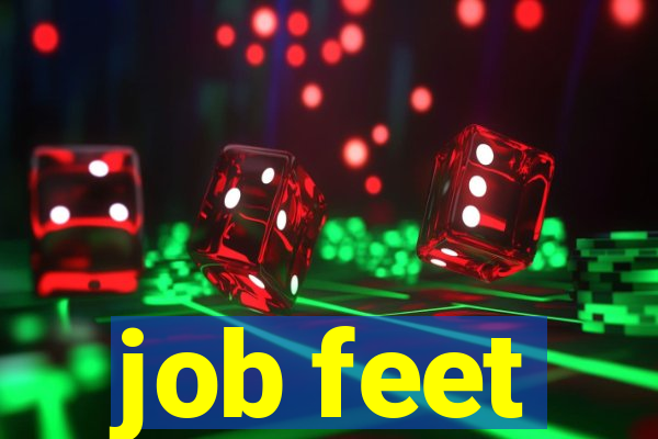job feet
