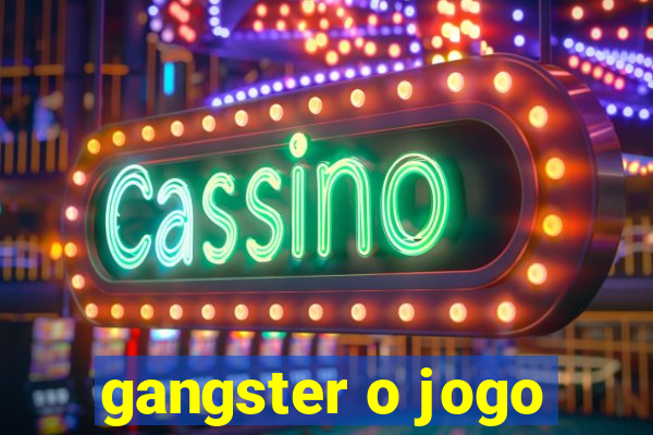 gangster o jogo