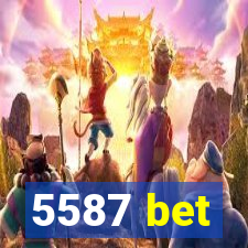 5587 bet