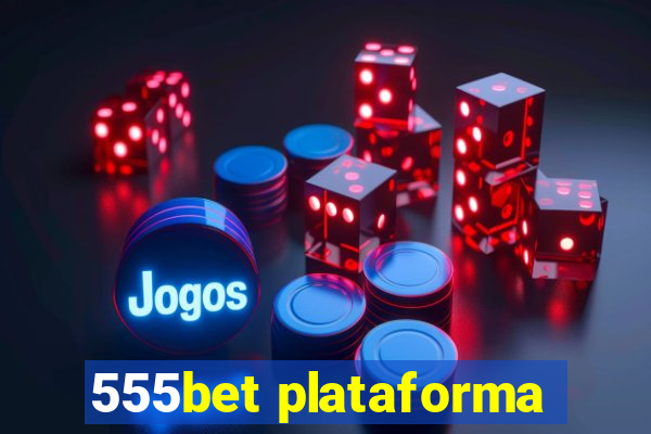 555bet plataforma