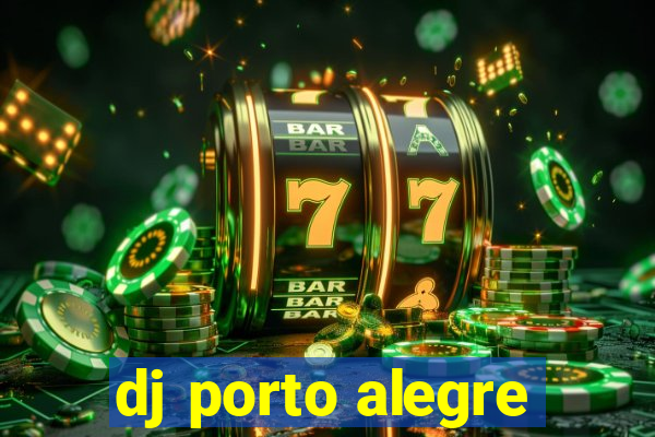 dj porto alegre