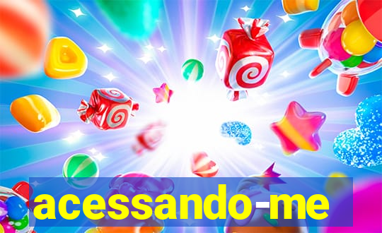 acessando-me