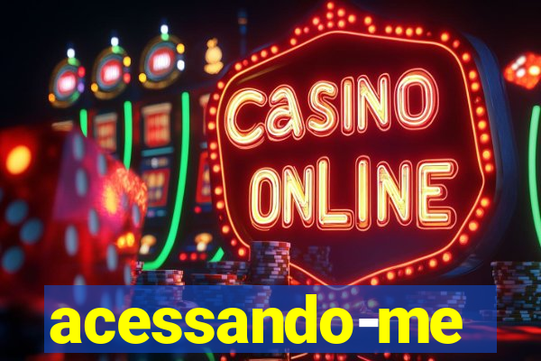 acessando-me