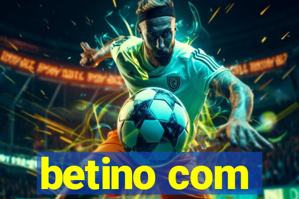 betino com