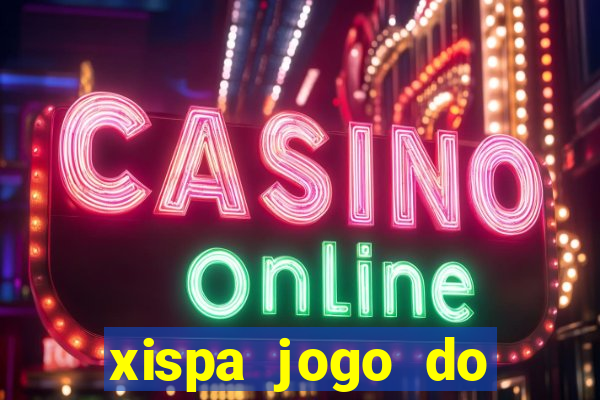 xispa jogo do bicho tabela