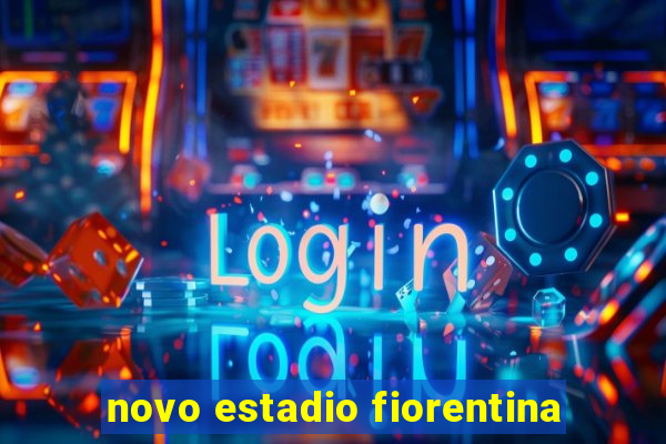 novo estadio fiorentina