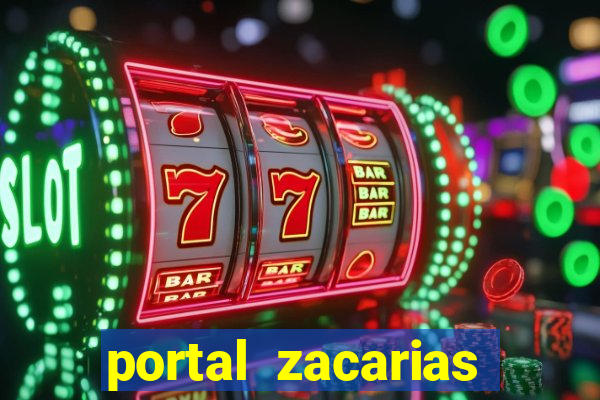 portal zacarias mais de 18