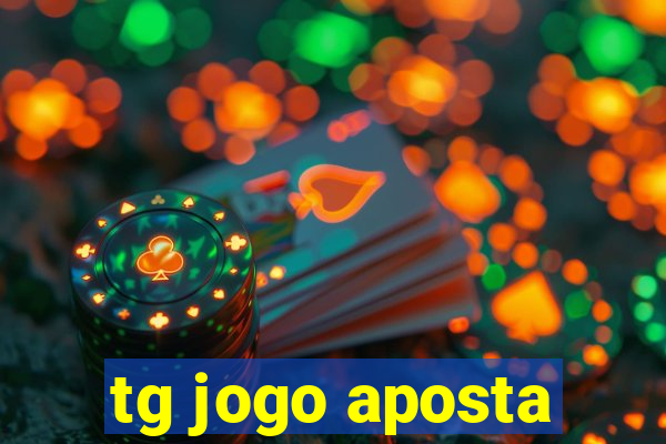 tg jogo aposta