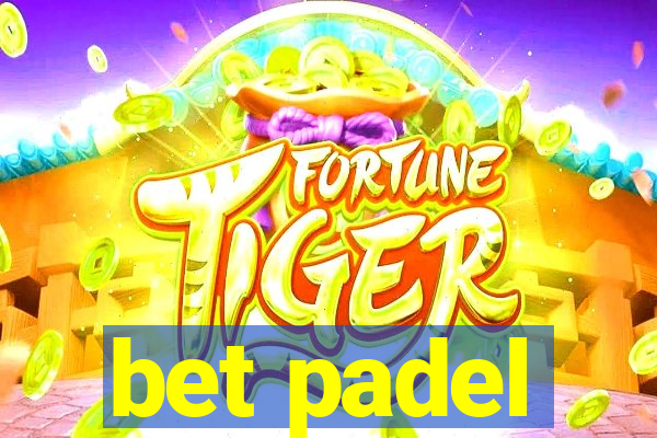bet padel