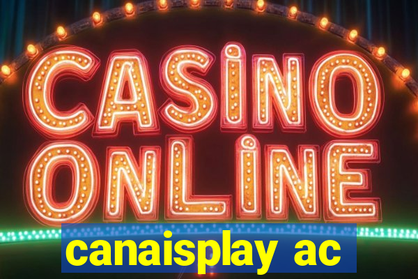 canaisplay ac