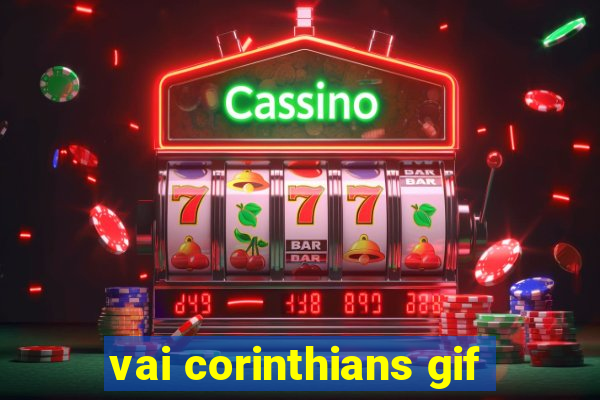vai corinthians gif