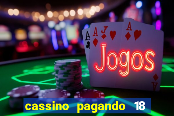 cassino pagando 18 reais no cadastro