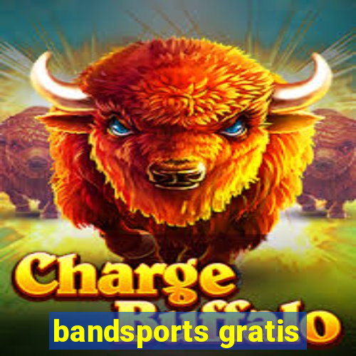 bandsports gratis