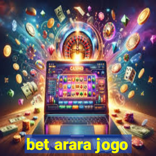 bet arara jogo
