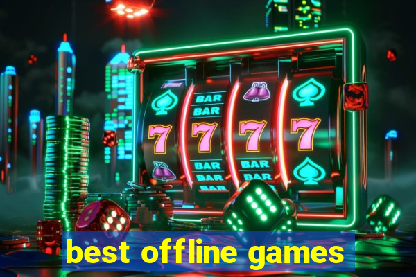 best offline games
